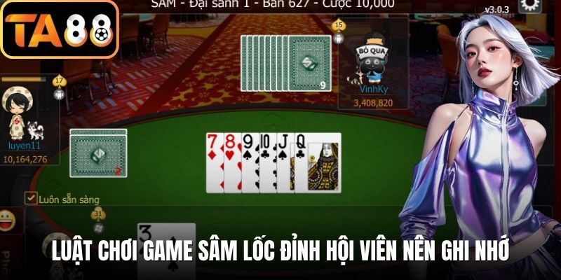 Luật chơi game Sâm Lốc đỉnh họi viên nên ghi nhớ